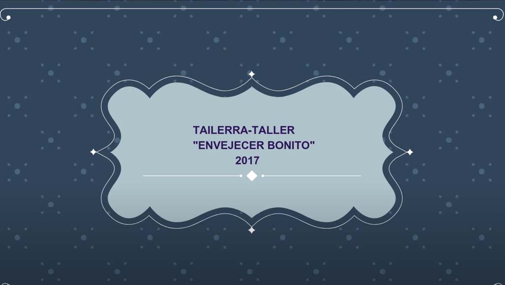 TAILERRA “ENVEJECER BONITO”